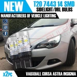 2X T20 7443 14 Smd Led Sidelight Drl Canbus Vauxhall Corsa Astra Insignia. Fixed Price $20.11.